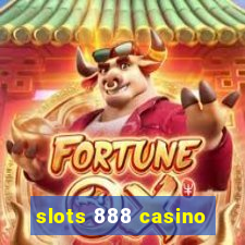 slots 888 casino