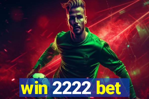 win 2222 bet