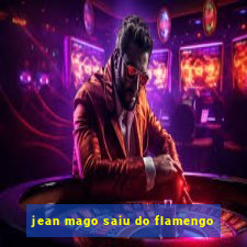 jean mago saiu do flamengo