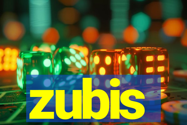 zubis