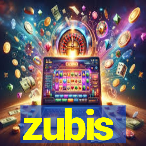 zubis