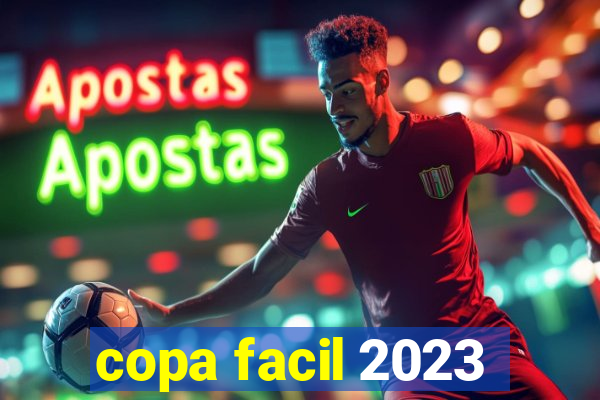 copa facil 2023