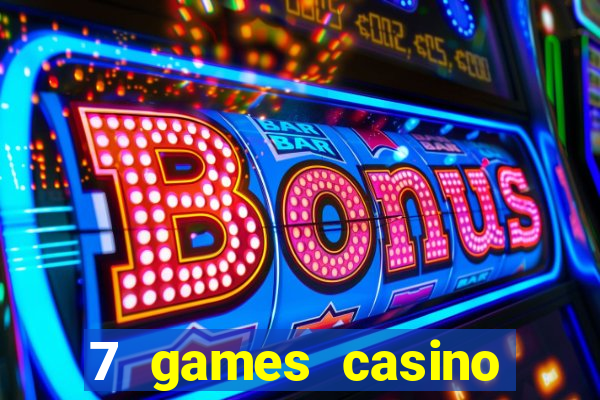 7 games casino paga mesmo