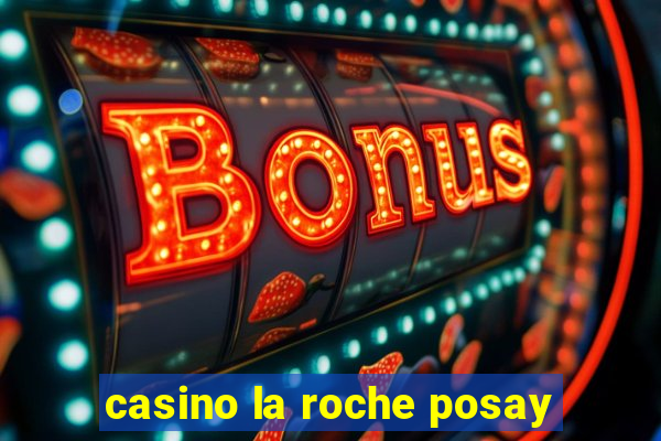 casino la roche posay