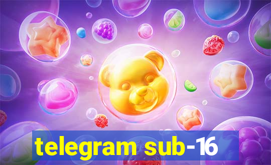 telegram sub-16