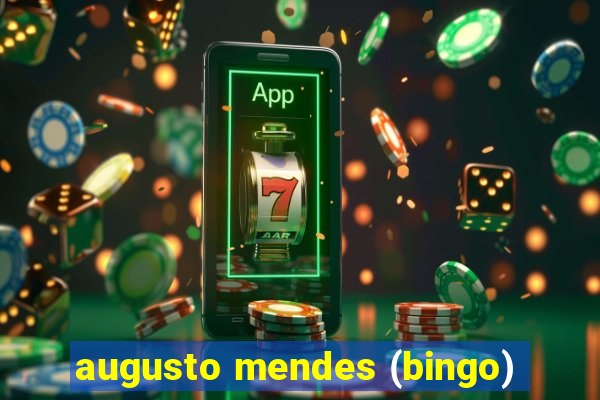 augusto mendes (bingo)