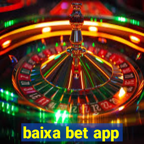 baixa bet app