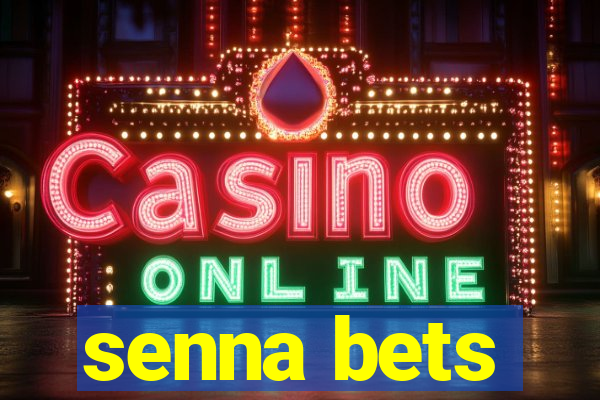 senna bets