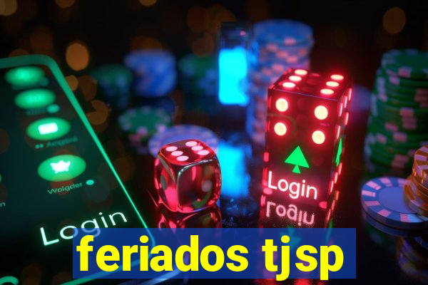 feriados tjsp