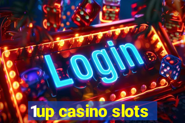 1up casino slots