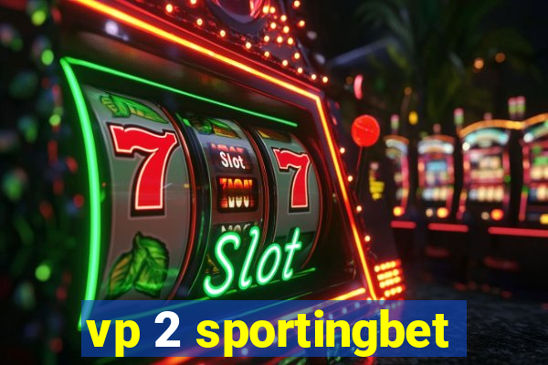 vp 2 sportingbet