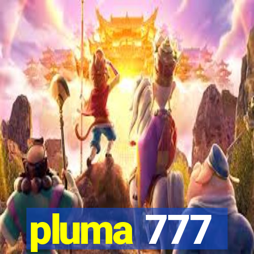 pluma 777