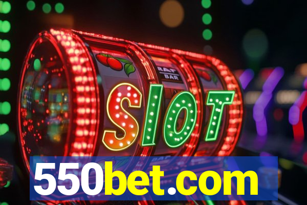 550bet.com