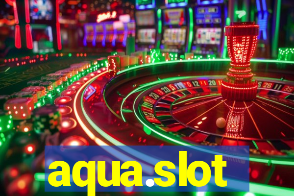 aqua.slot