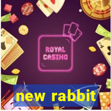 new rabbit