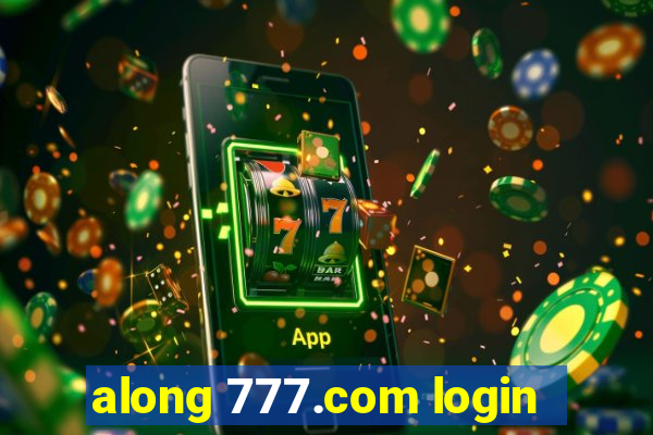 along 777.com login