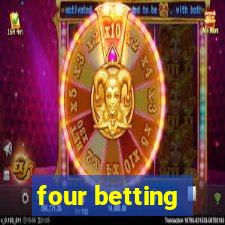 four betting