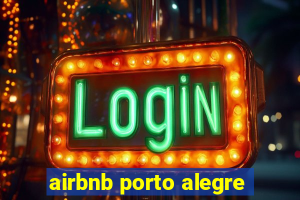 airbnb porto alegre