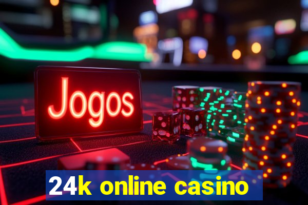 24k online casino