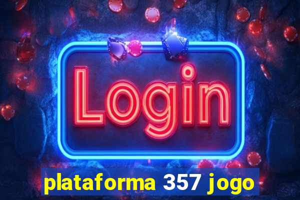 plataforma 357 jogo