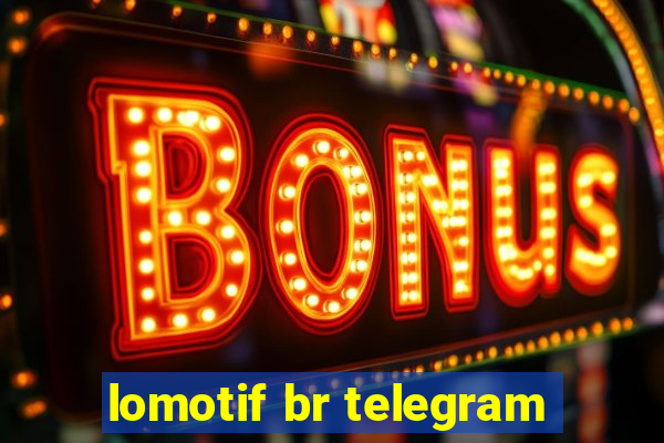 lomotif br telegram