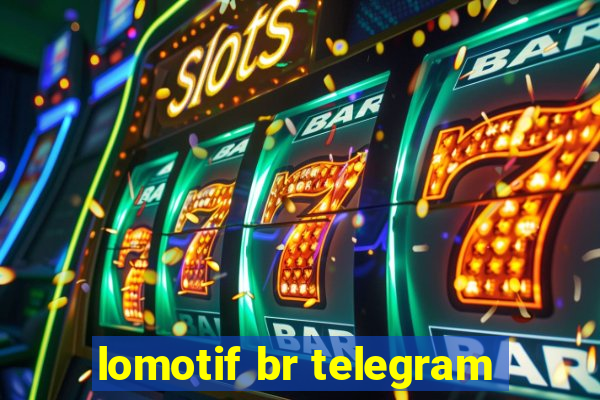 lomotif br telegram