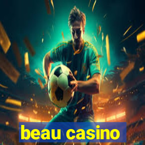 beau casino