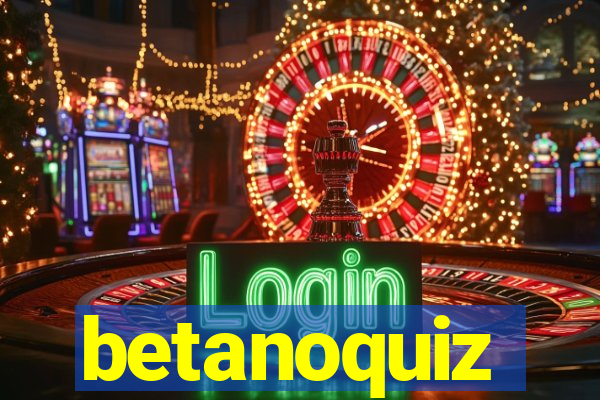 betanoquiz