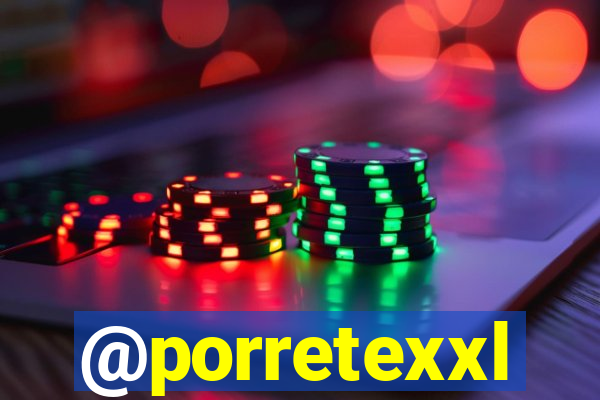 @porretexxl