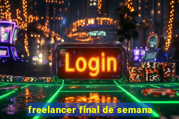 freelancer final de semana