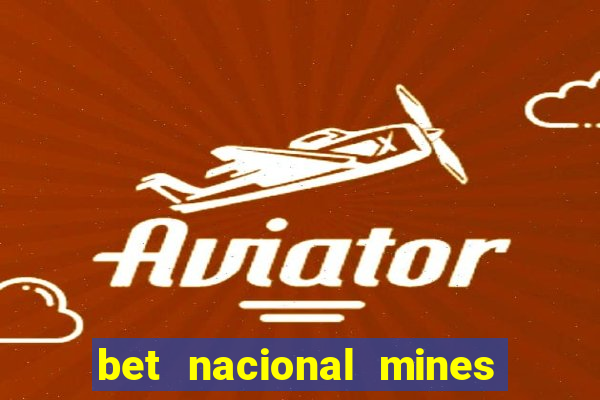 bet nacional mines é confiável