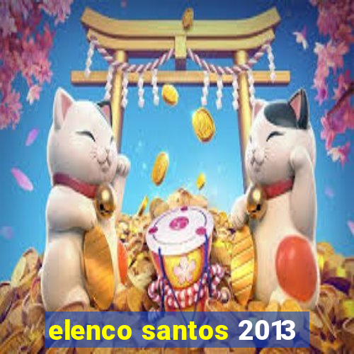 elenco santos 2013