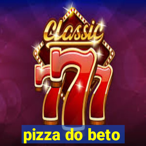 pizza do beto