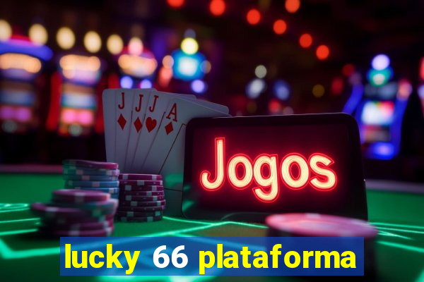 lucky 66 plataforma