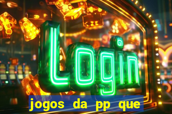 jogos da pp que pagam bem