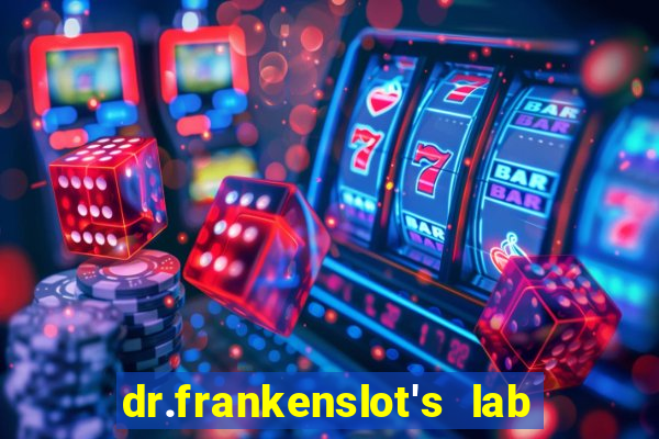 dr.frankenslot's lab new slot