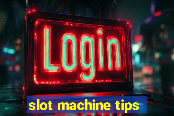 slot machine tips