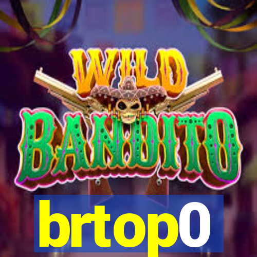 brtop0