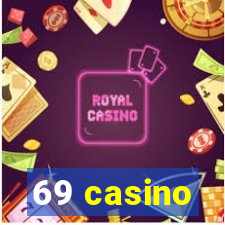 69 casino