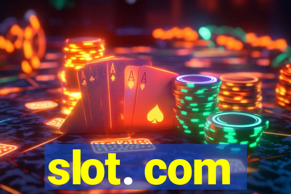 slot. com