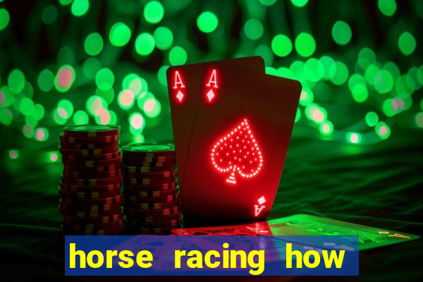 horse racing how to bet