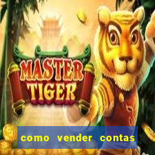 como vender contas de jogos mobile