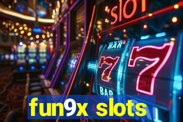 fun9x slots