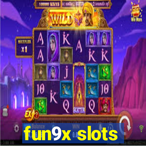 fun9x slots