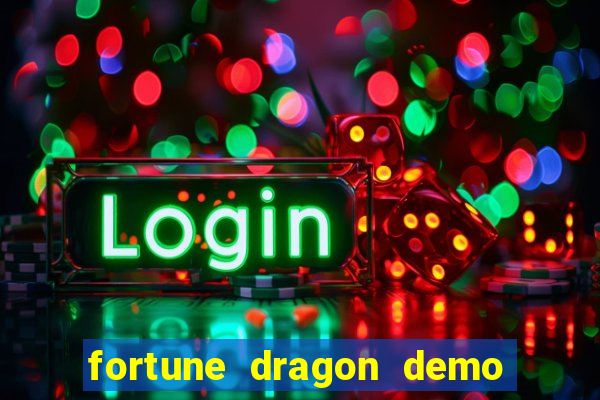 fortune dragon demo cassino 24