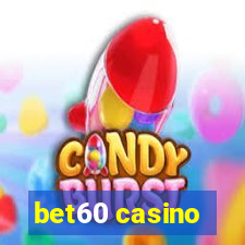 bet60 casino