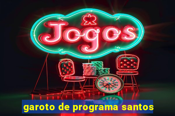 garoto de programa santos