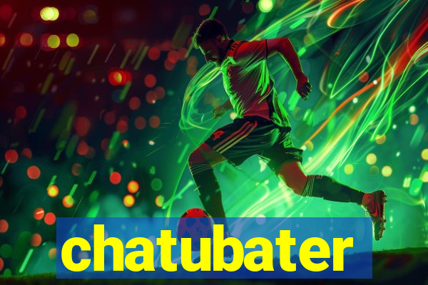 chatubater