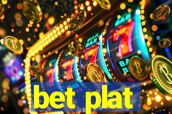 bet plat