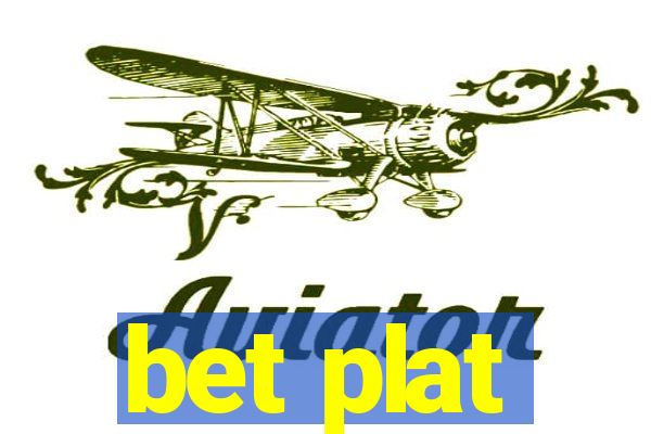 bet plat